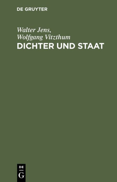 Dichter und Staat: Über Geist und Macht in Deutschland