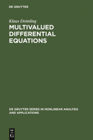 Title: Multivalued Differential Equations / Edition 1, Author: Klaus Deimling