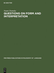 Title: Questions on Form and Interpretation, Author: Noam Chomsky