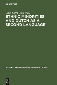Title: Ethnic Minorities and Dutch as a Second Language, Author: Guus Extra