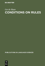 Title: Conditions on Rules,the Proper Balance between Syntax and Semantics, Author: G. Dehaan