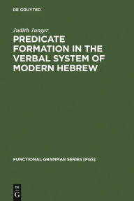 Title: Predicate Formation in the Verbal System of Modern Hebrew, Author: Judith Junger