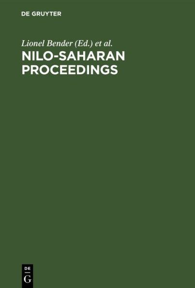 Nilo-Saharan Proceedings: Proceedings of the First Nilo-Saharan Linguistics Conference, Leiden, The Netherlands, September 8-10, 1980