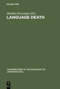 Title: Language Death: Factual and Theoretical Explorations with Special Reference to East Africa, Author: Matthias Brenzinger