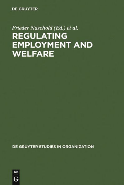 Regulating Employment and Welfare: Company and National Policies of Labour Force Participation at the End of Worklife in Industrial Countries