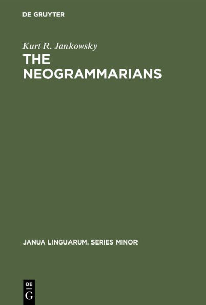 The Neogrammarians: A Re-Evaluation of their Place in the Development of Linguistic Science