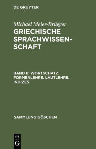 Title: Wortschatz. Formenlehre. Lautlehre. Indizes, Author: Michael Meier-Brügger