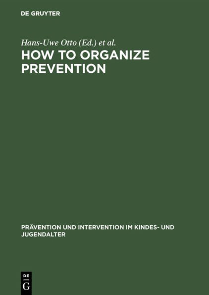 How to Organize Prevention: Political, Organizational, and Professional Challenges to Social Services