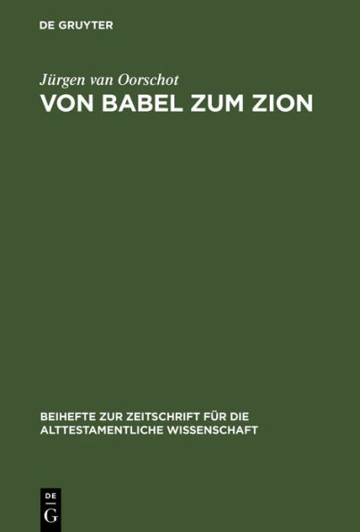 Von Babel zum Zion: Eine literarkritische und redaktionsgeschichtliche Untersuchung