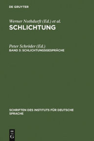 Title: Schlichtungsgespräche: Ein Textband mit einer exemplarischen Analyse, Author: Peter Schröder