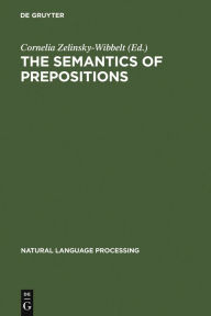 Title: The Semantics of Prepositions: From Mental Processing to Natural Language Processing, Author: Cornelia Zelinsky-Wibbelt
