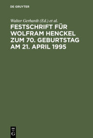 Title: Festschrift für Wolfram Henckel zum 70. Geburtstag am 21. April 1995, Author: Walter Gerhardt