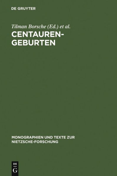 Centauren-Geburten: Wissenschaft, Kunst und Philosophie beim jungen Nietzsche