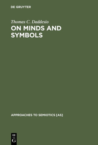 On Minds and Symbols: The Relevance of Cognitive Science for Semiotics / Edition 1