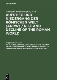 Title: Philosophie, Wissenschaften, Technik. Philosophie (Systematische Themen; Indirekte Überlieferungen; Allgemeines; Nachträge), Author: Wolfgang Haase