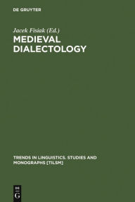 Title: Medieval Dialectology, Author: Jacek Fisiak