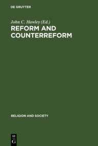 Title: Reform and Counterreform: Dialectics of the Word in Western Christianity since Luther, Author: John C. Hawley