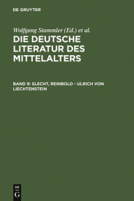 Title: Slecht, Reinbold - Ulrich von Liechtenstein, Author: Kurt Ruh