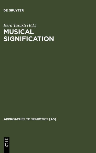 Musical Signification: Essays in the Semiotic Theory and Analysis of Music