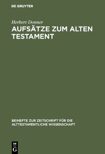 Aufsätze zum Alten Testament: Aus vier Jahrzehnten