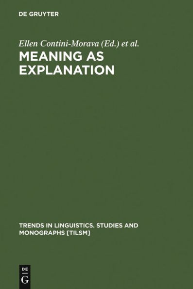 Meaning as Explanation: Advances in Linguistic Sign Theory