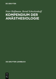 Title: Kompendium der Anästhesiologie, Author: Peter Hoffmann