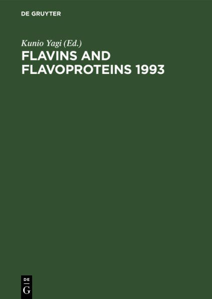 Flavins and Flavoproteins 1993: Proceedings of the Eleventh International Symposium, Nagoya, Japan, July 27-31, 1993 / Edition 1