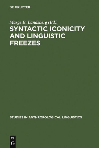 Syntactic Iconicity and Linguistic Freezes: The Human Dimension