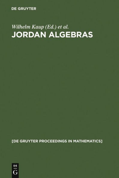 Jordan Algebras: Proceedings of the Conference held in Oberwolfach, Germany, August 9-15, 1992 / Edition 1