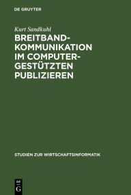 Title: Breitbandkommunikation im computergestützten Publizieren: Das BILUS-Projekt und seine Ergebnisse, Author: Kurt Sandkuhl