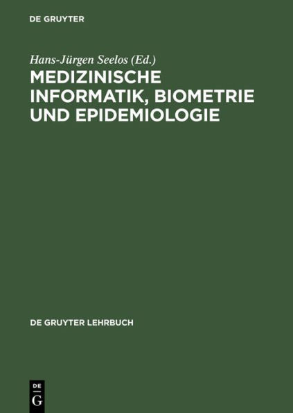 Medizinische Informatik, Biometrie und Epidemiologie / Edition 1