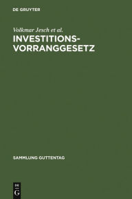 Title: Investitionsvorranggesetz: Kommentar / Edition 2, Author: Volkmar Jesch