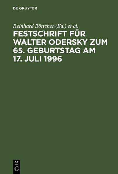 Festschrift für Walter Odersky zum 65. Geburtstag am 17. Juli 1996 / Edition 1