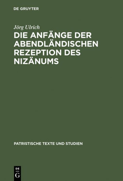 Die Anfänge der abendländischen Rezeption des Nizänums