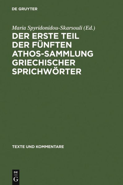Der erste Teil der fünften Athos-Sammlung griechischer Sprichwörter: Kritische Ausgabe mit Kommentar / Edition 1