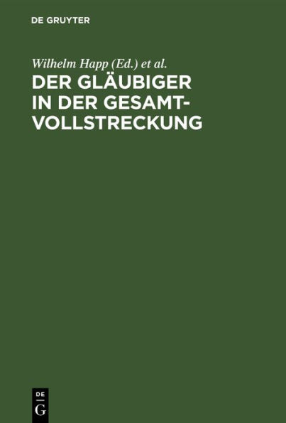 Der Gläubiger in der Gesamtvollstreckung: Verfahrenserläuterungen mit Mustern / Edition 1