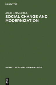 Title: Social Change and Modernization: Lessons from Eastern Europe / Edition 1, Author: Bruno Grancelli