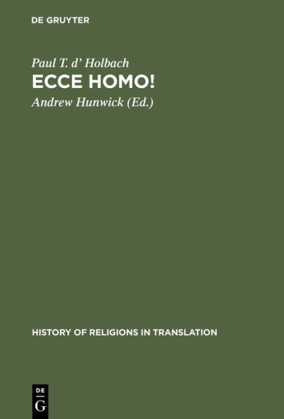 Ecce homo!: An Eighteenth Century Life of Jesus. Critical Edition and Revision of George Houston's Translation from the French