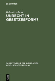 Title: Unrecht in Gesetzesform?: Gedanken zur 