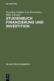 Title: Studienbuch Finanzierung und Investition / Edition 1, Author: Dorothea Schäfer