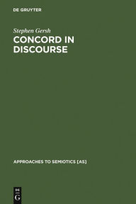 Title: Concord in Discourse: Harmonics and Semiotics in Late Classical and Early Medieval Platonism, Author: Stephen Gersh