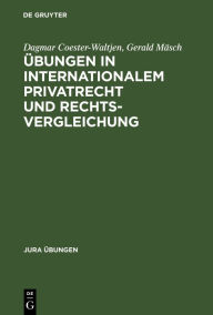 Title: Übungen in Internationalem Privatrecht und Rechtsvergleichung, Author: Dagmar Coester-Waltjen