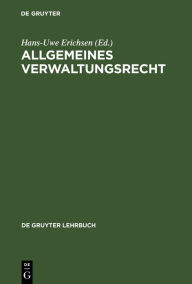 Title: Allgemeines Verwaltungsrecht, Author: Hans-Uwe Erichsen