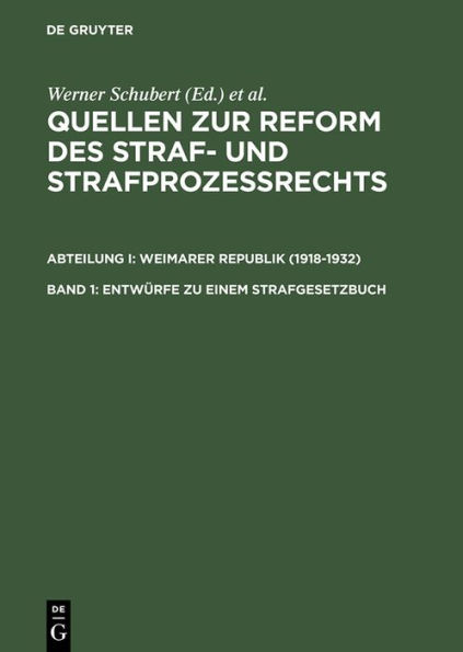 Entwürfe zu einem Strafgesetzbuch: (1919, 1922, 1924/25 und 1927) / Edition 1