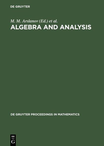 Algebra and Analysis: Proceedings of the International Centennial Chebotarev Conference held in Kazan, Russia, June 5-11, 1994 / Edition 1
