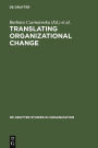 Translating Organizational Change