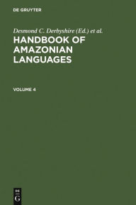 Title: HANDBOOK AMAZONIAN LANGUAGES / Edition 1, Author: Desmond C. Derbyshire