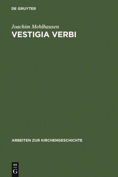 Vestigia Verbi: Aufsätze zur Geschichte der evangelischen Theologie