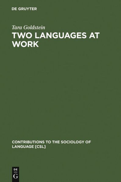Two Languages at Work: Bilingual Life on the Production Floor / Edition 1