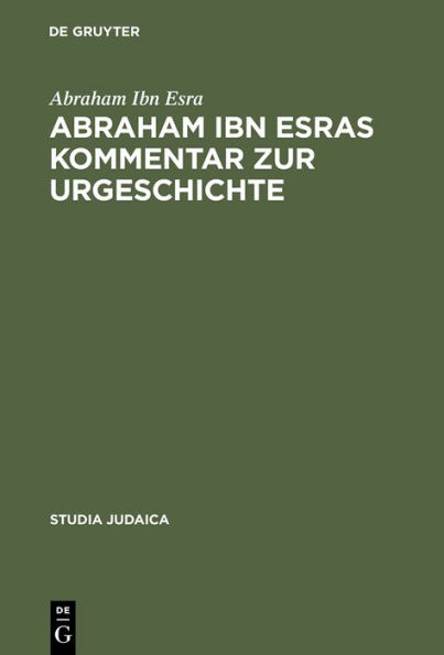 Abraham ibn Esras Kommentar zur Urgeschichte: Mit einem Anhang: Raschbams Kommentar zum ersten Kapitel der Urgeschichte